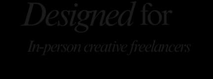 Designed for in-person creative freelancers